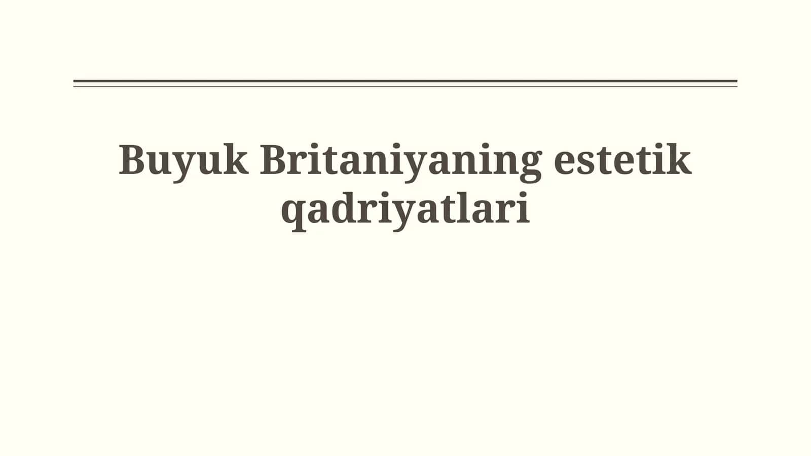 Buyuk Britaniyaning estetik qadriyatlari