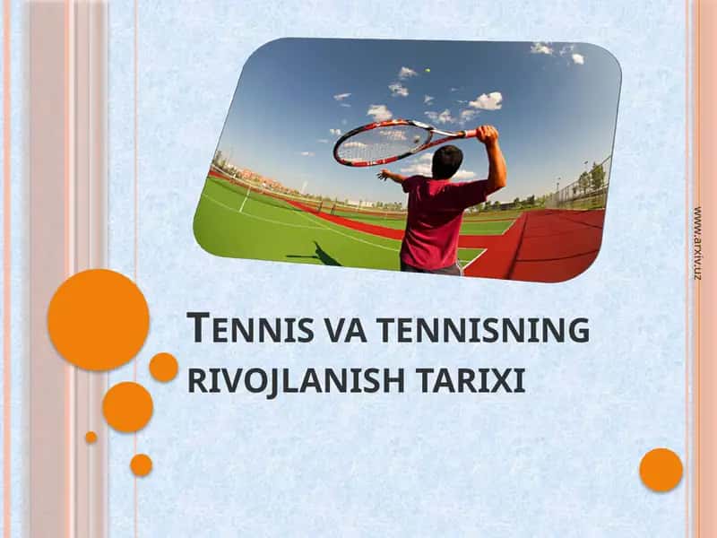 Tennis va tennisning rivojlanish tarixi