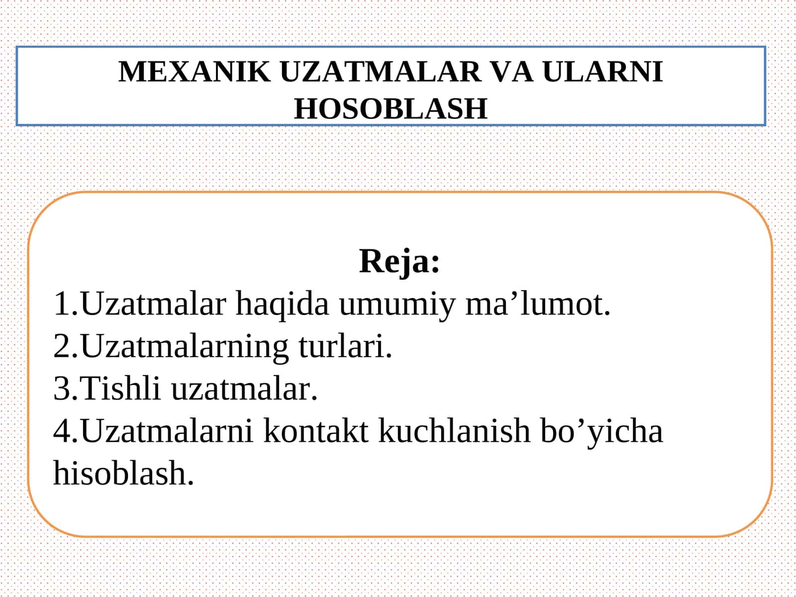 MEXANIK UZATMALAR VA ULARNI HOSOBLASH