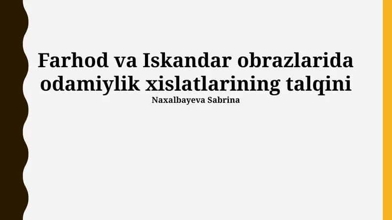 Farhod va Iskandar obrazlarida odamiylik xislatlarining talqini