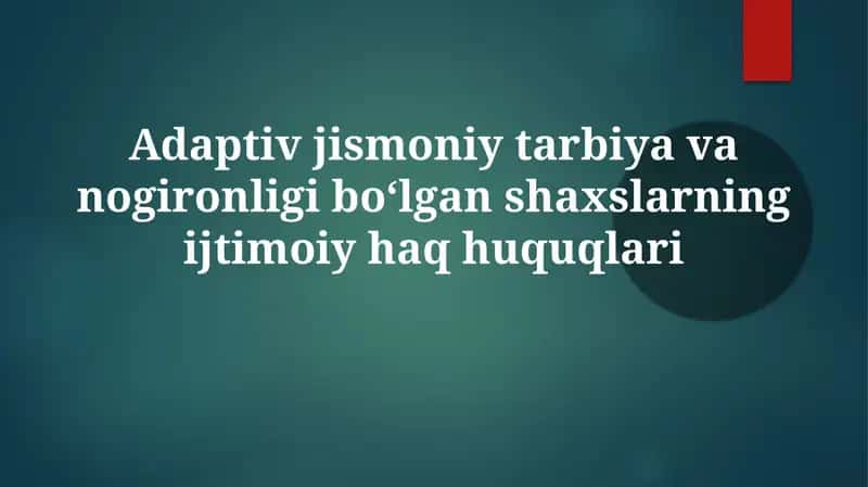 Adaptiv jismoniy tarbiya va nogiron shaxslarning ijtimoiy huquqlari