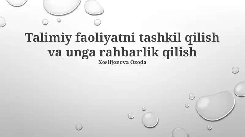 Talimiy faoliyatni tashkil qilish va unga rahbarlik qilish