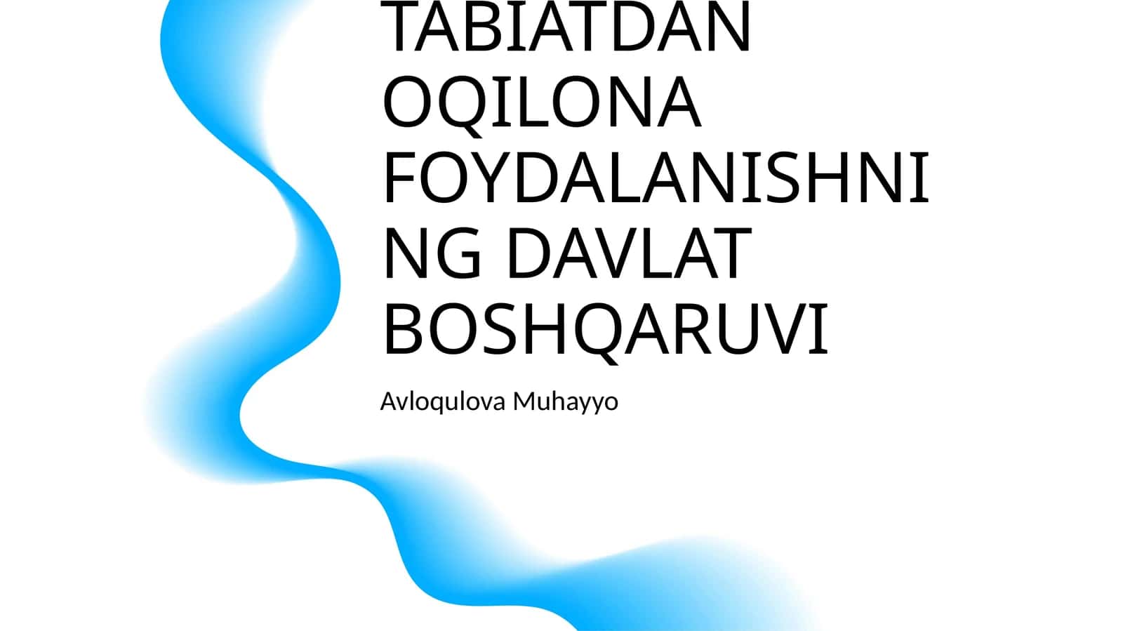 TABIATDAN OQILONA FOYDALANISHNING DAVLAT BOSHQARUVI