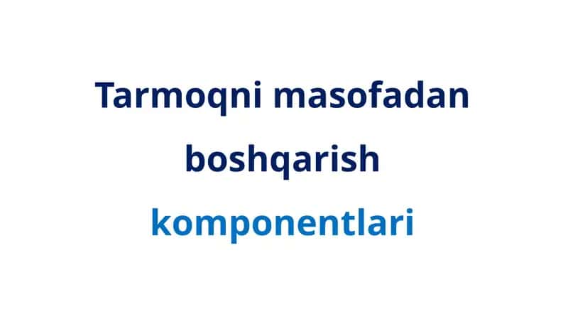 Masofadan boshqarish komponentlari