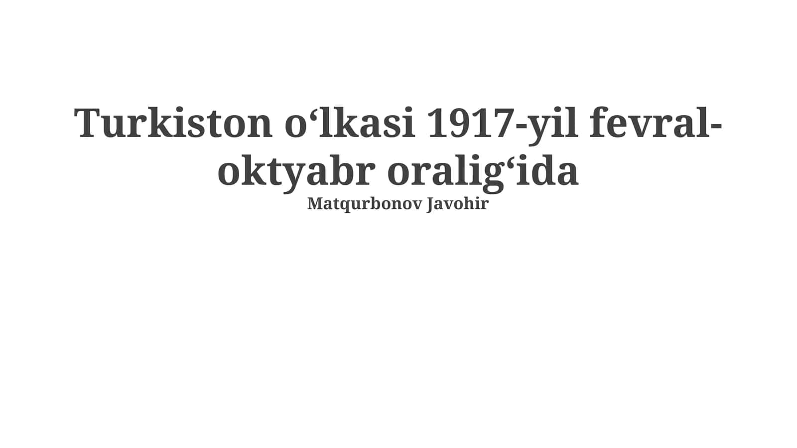 Turkiston oʻlkasi 1917-yil fevral-oktyabr oraligʻida