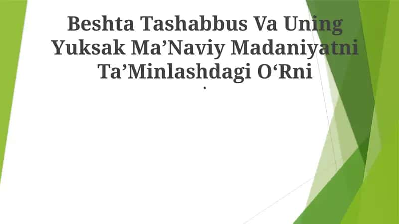 Beshta Tashabbus Va Uning Yuksak MaʼNaviy Madaniyatni TaʼMinlashdagi OʻRni