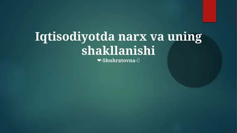 Iqtisodiyotda narx va uning shakllanishi