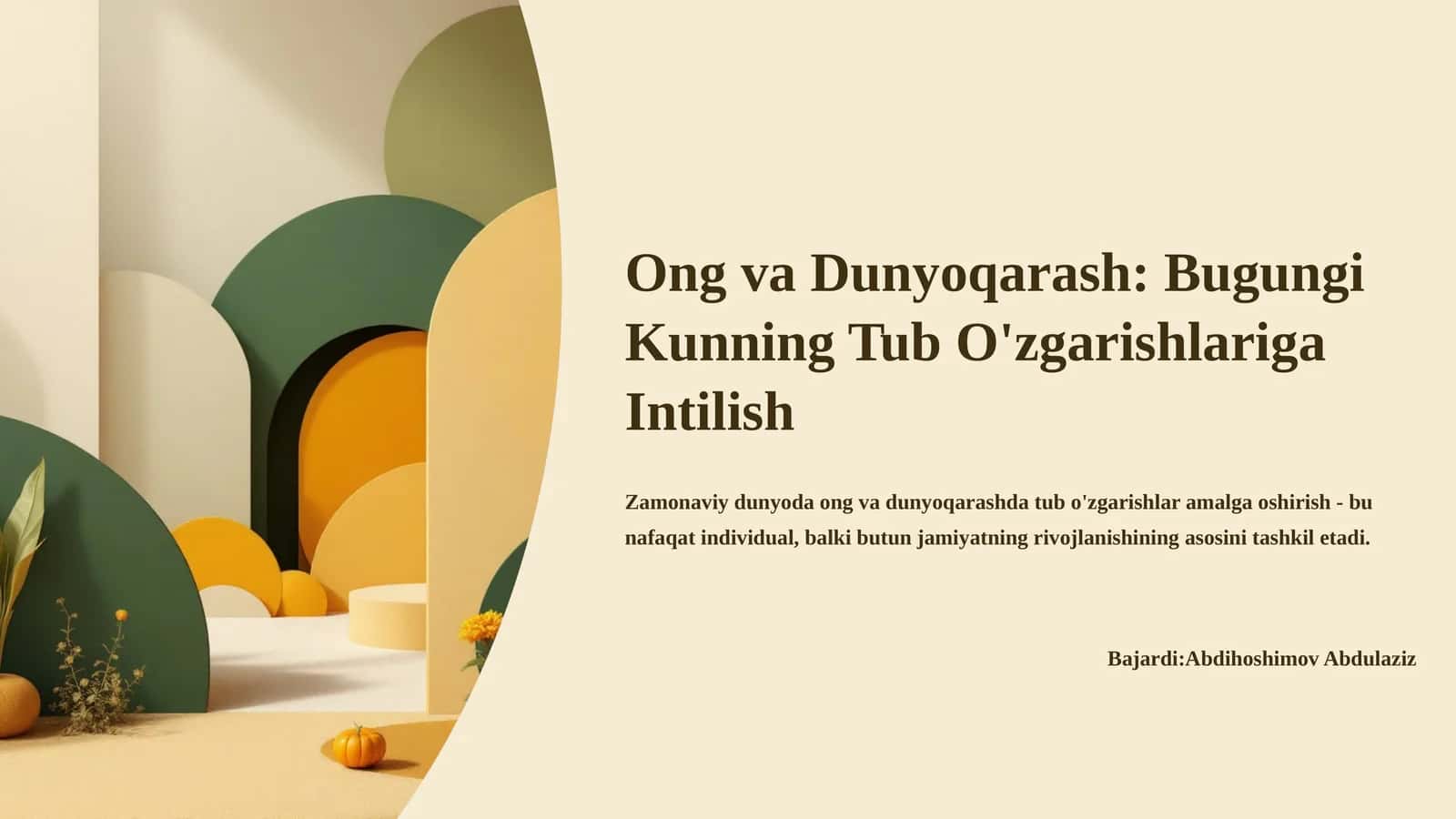 Ong va Dunyoqarash: Bugungi Kunning Tub O'zgarishlariga Intilish