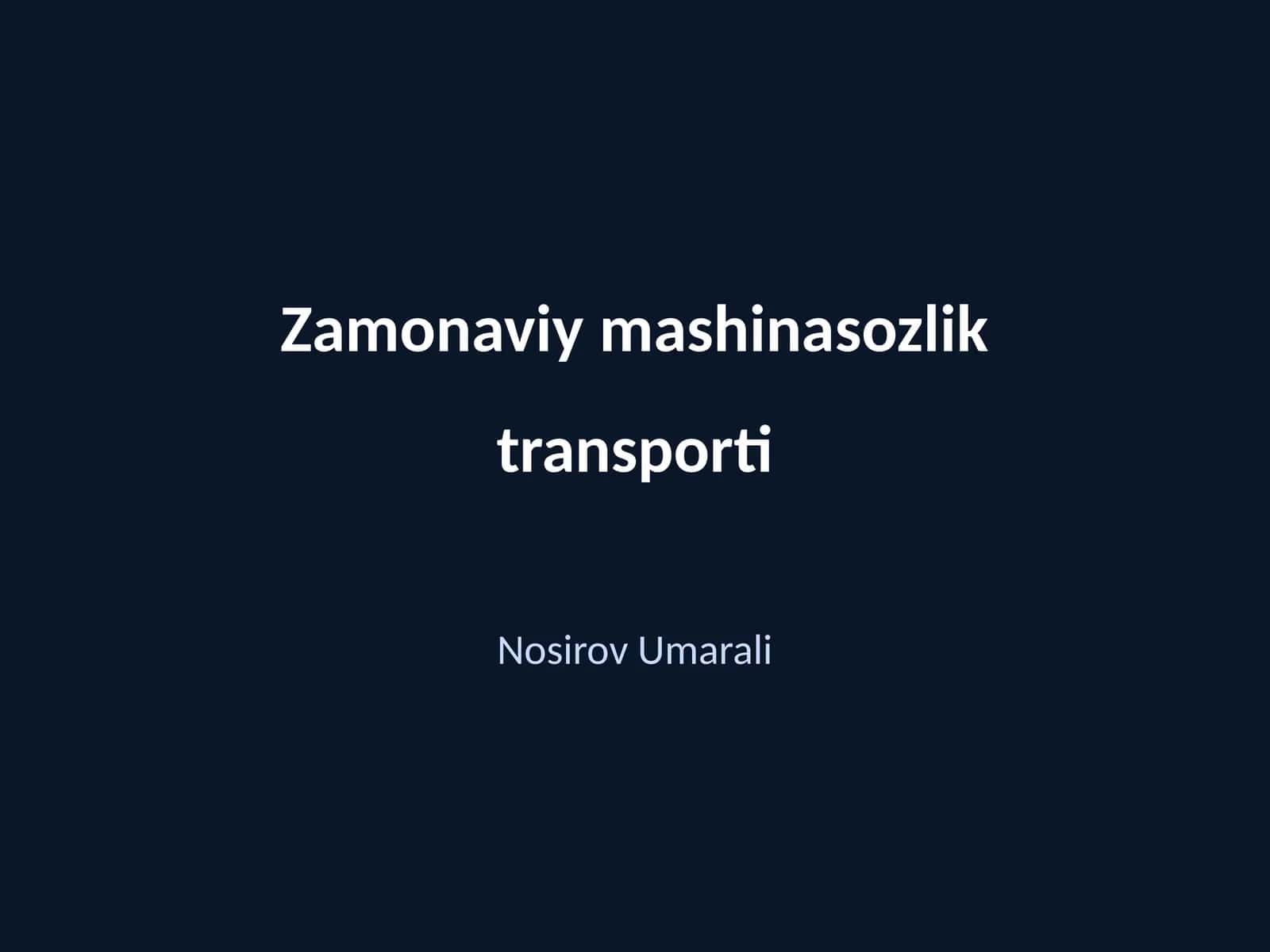 Zamonaviy mashinasozlik transporti
