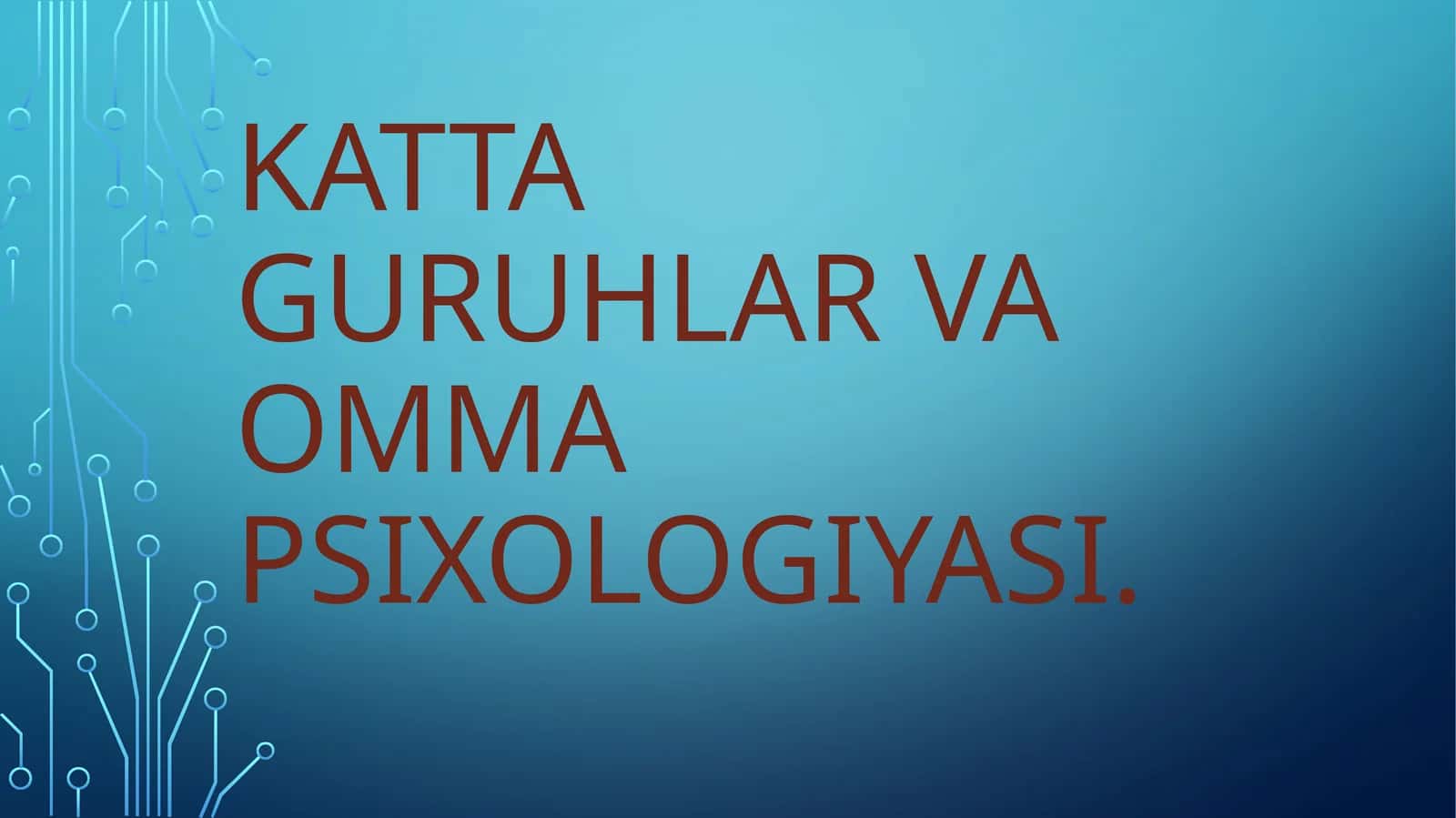 Katta guruhlar va omma psixologiyasi