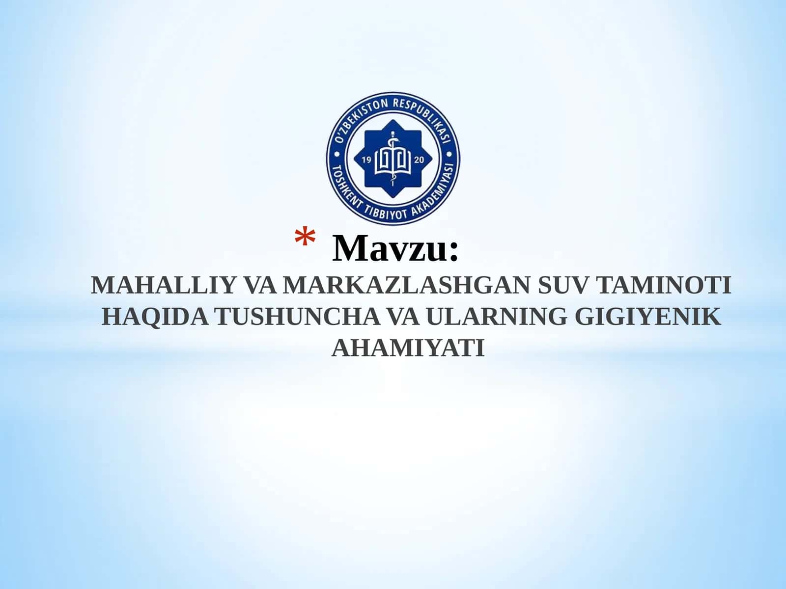 MAHALLIY VA MARKAZLASHGAN SUV TAMINOTI HAQIDA TUSHUNCHA VA ULARNING GIGIYENIK AHAMIYATI