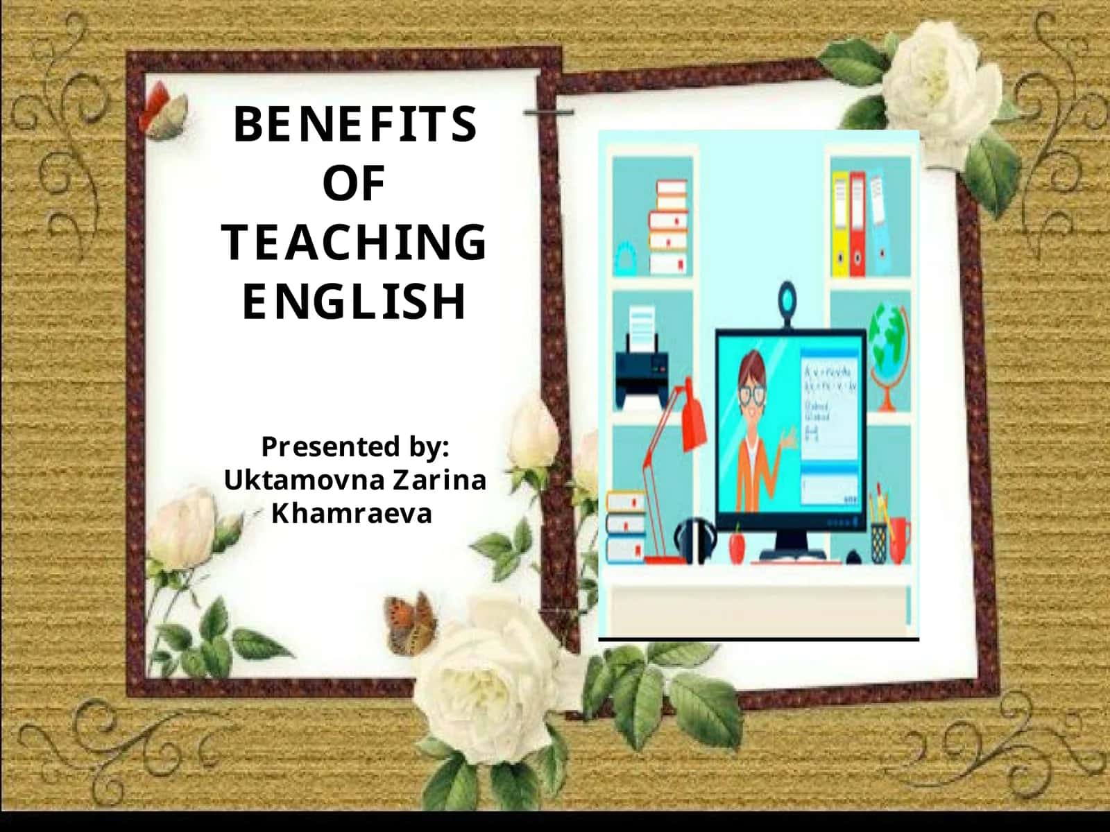 BENEFITS OF TEACHING ENGLISH