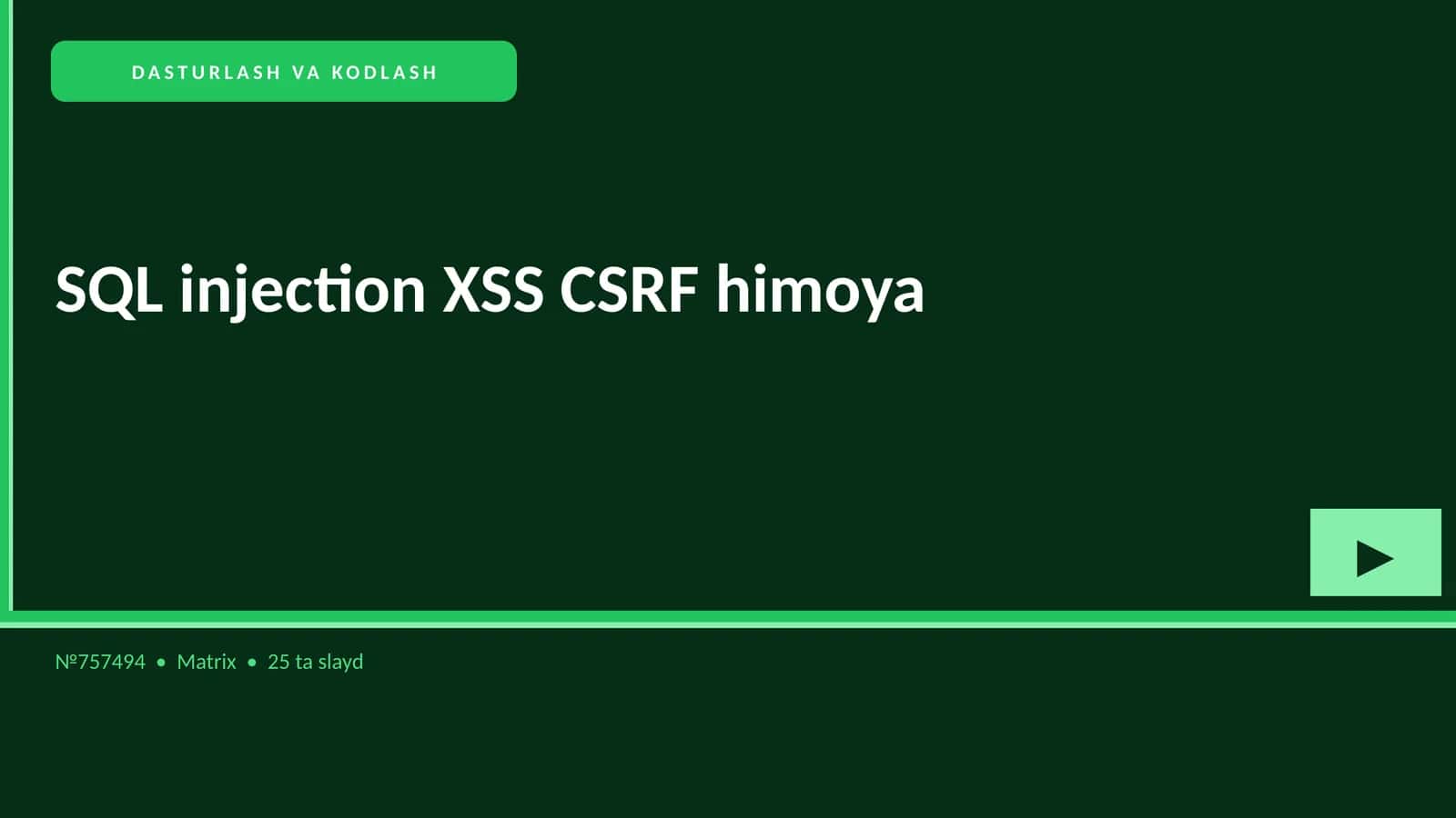 SQL injection XSS CSRF himoya