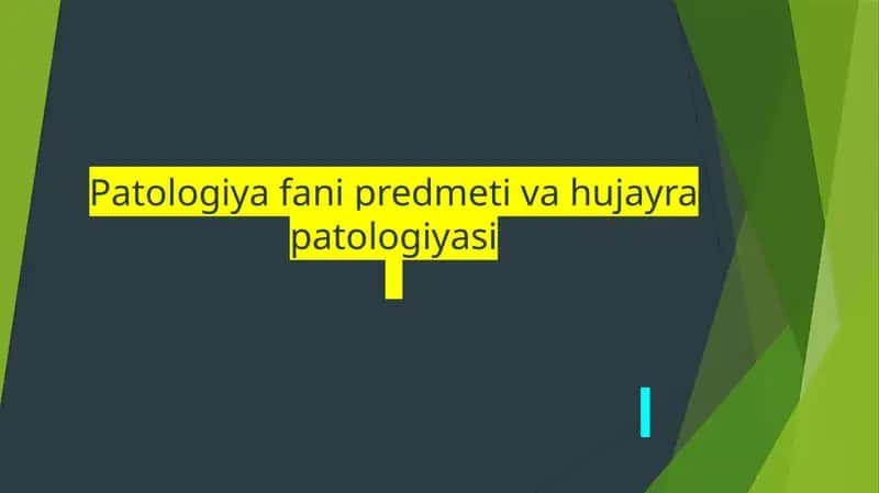 Patologiya fani predmeti va hujayra patologiyasi