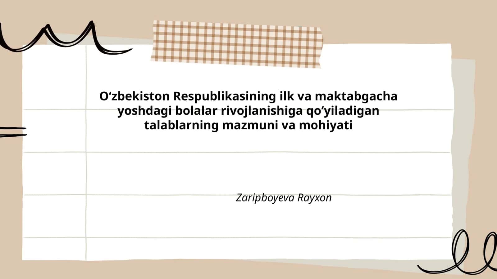 Oʻzbekiston Respublikasining ilk va maktabgacha yoshdagi bolalar rivojlanishiga qoʻyiladigan talablarning mazmuni va mohiyati