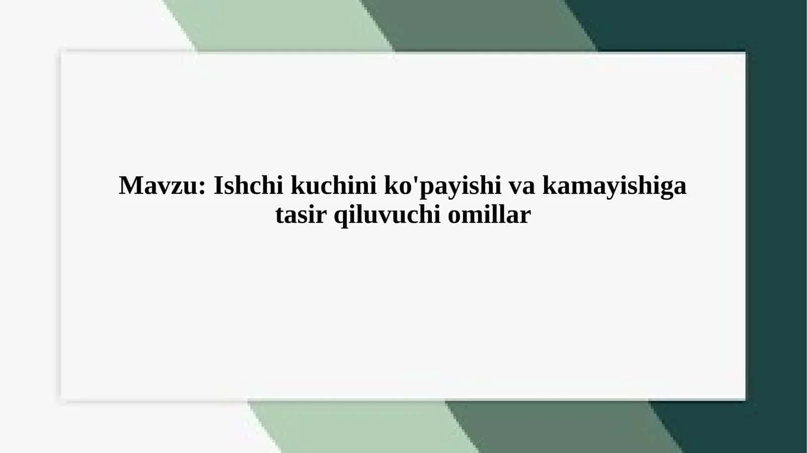 Demografik oʻmillar va ishchikuchini koʻpaytirish va qamaytirishiga tasir qiluvchi omillar