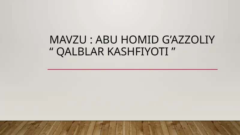 Abuhomid g’azzoliy “qalblar kashfiyoti”