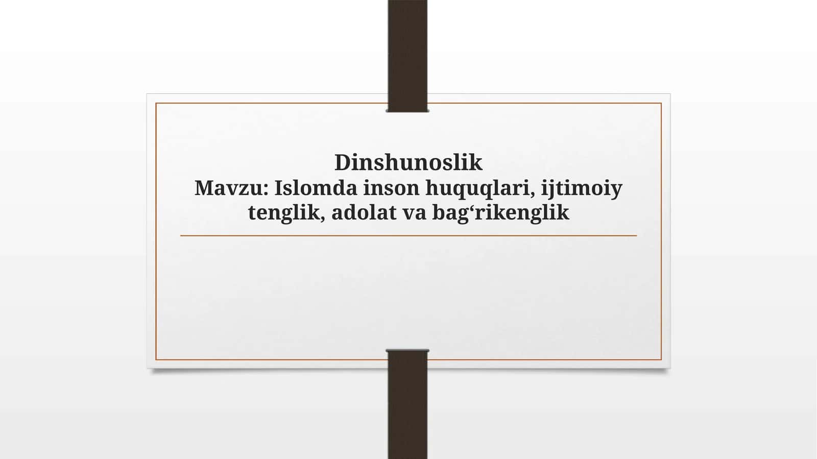 Islomda inson huquqlari, ijtimoiy tenglik, adolat va bag‘rikenglik
