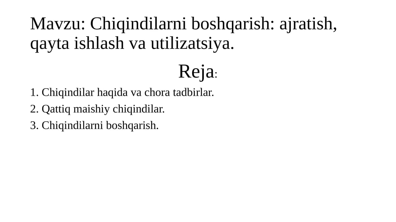 Chiqindilarni boshqarish:ajratish, qaytaishlash va utilizatsiya