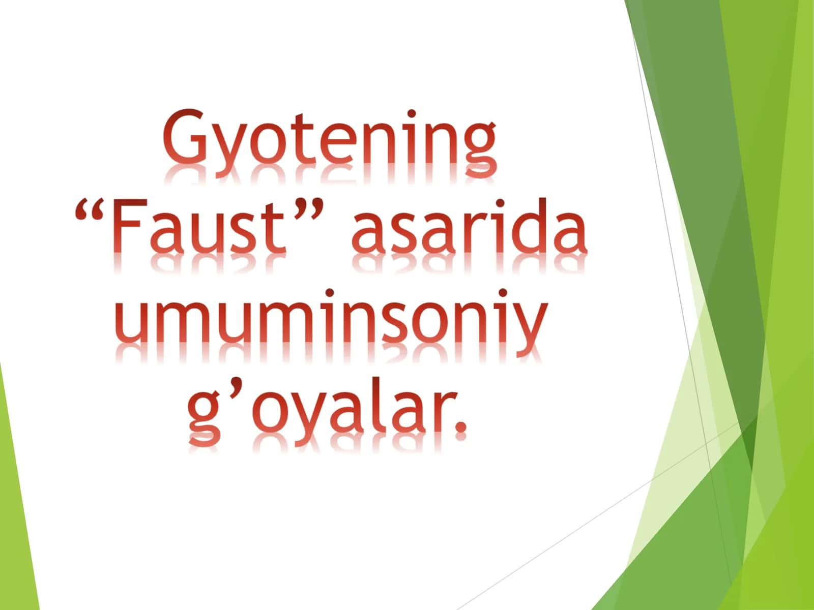 Gyotening “Faust” asarida umuminsoniy g’oyalar.