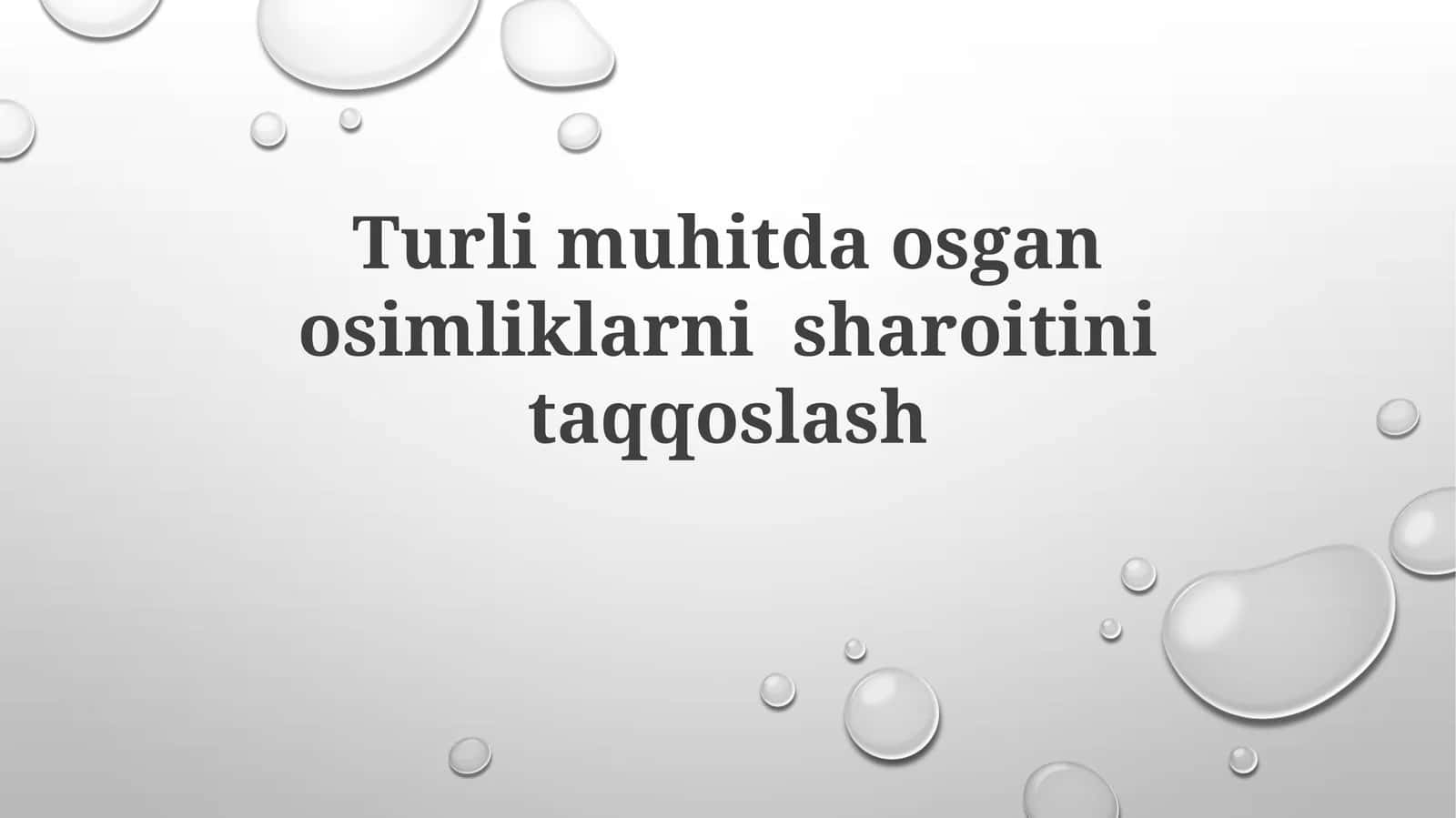 Turlimuhitdaosganosimliklarnisharoitinitaqqoslash