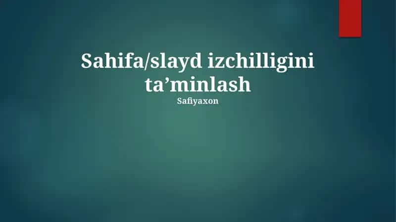 Sahifa/slayd izchilligini taʼminlash
