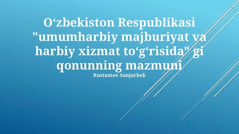 Umumiy harbiy majburiyat va harbiy xizmat asoslari