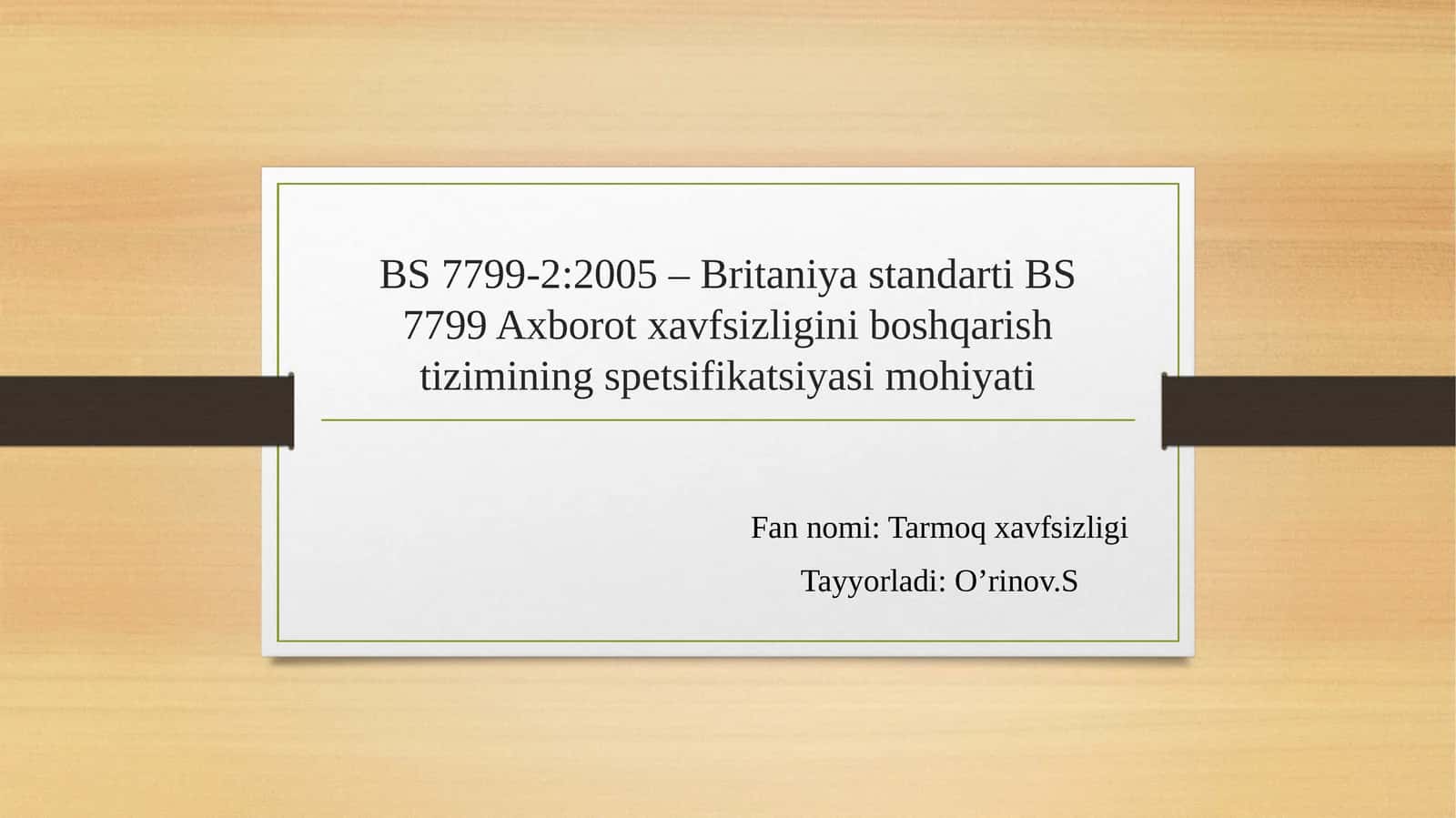 BS 7799-2:2005 – Britaniya standarti BS 7799 Axborot xavfsizligini boshqarish tizimining spetsifikatsiyasi mohiyati