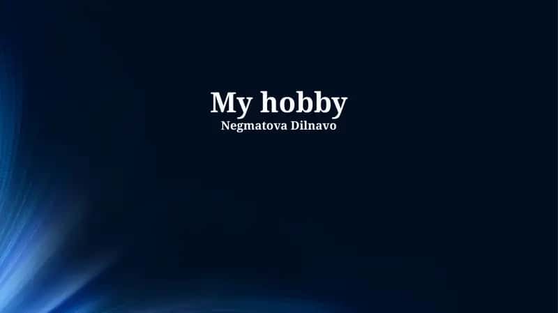 My hobby