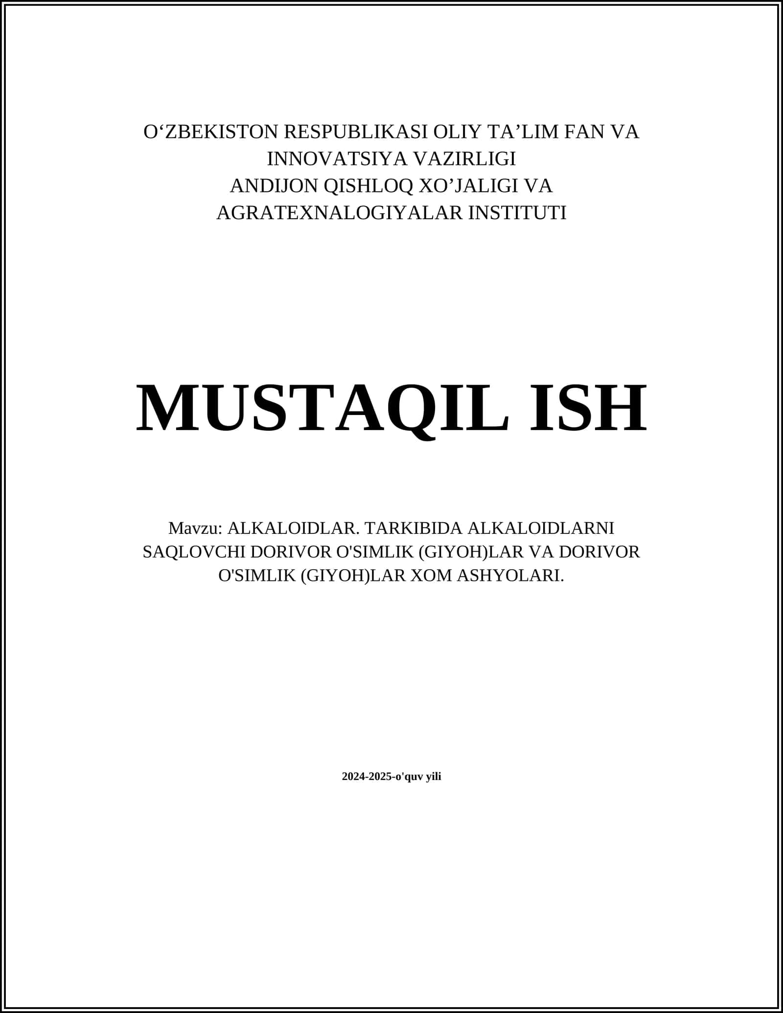 ALKALOIDLAR. TARKIBIDA ALKALOIDLARNI SAQLOVCHI DORIVOR O'SIMLIK (GIYOH)LAR VA DORIVOR O'SIMLIK (GIYOH)LAR XOM ASHYOLARI