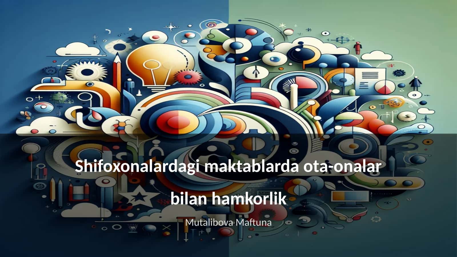 Shifoxonalardagi maktablarda ota-onalar bilan hamkorlik