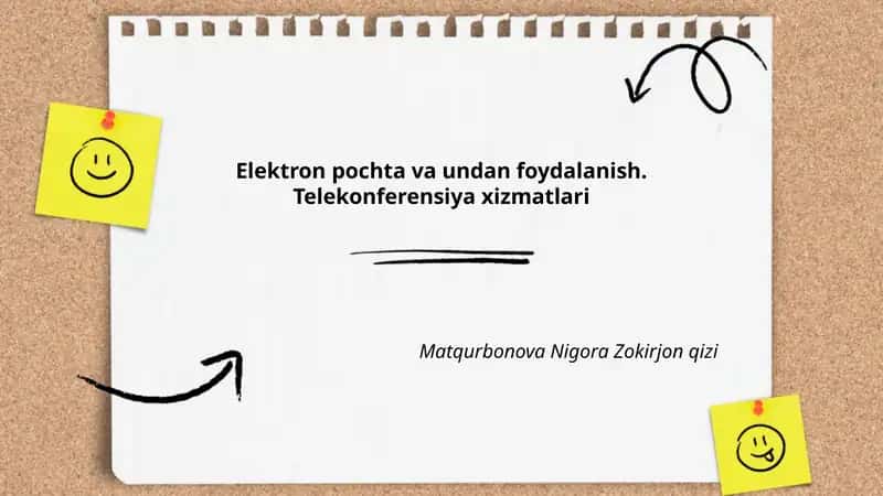 Elektron pochta va undan foydalanish. Telekonferensiya xizmatlari