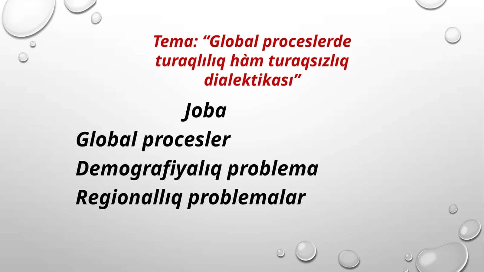Global proceslerde turaqlılıq hàm turaqsızlıq dialektikası