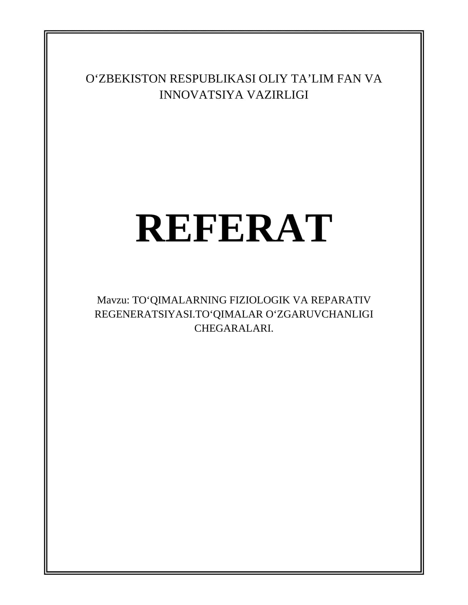 TOʻQIMALARNING FIZIOLOGIK VA REPARATIV REGENERATSIYASI.TOʻQIMALAR OʻZGARUVCHANLIGI CHEGARALARI