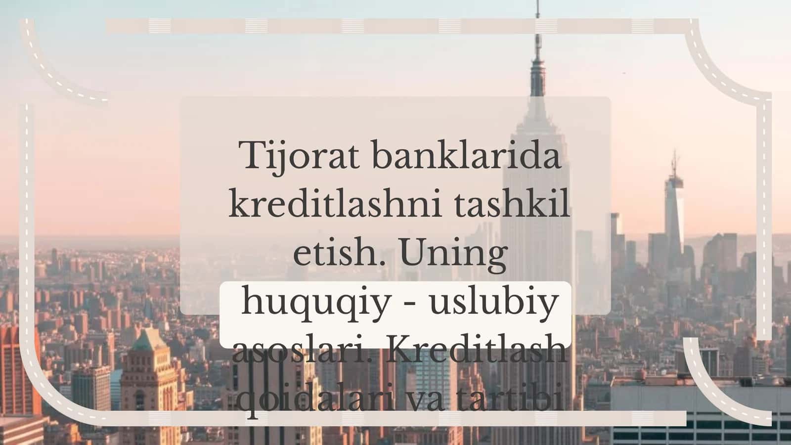Kreditlashning huquqiy asoslari