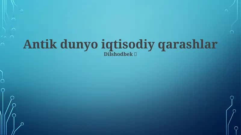 Antik dunyo iqtisodiy qarashlar