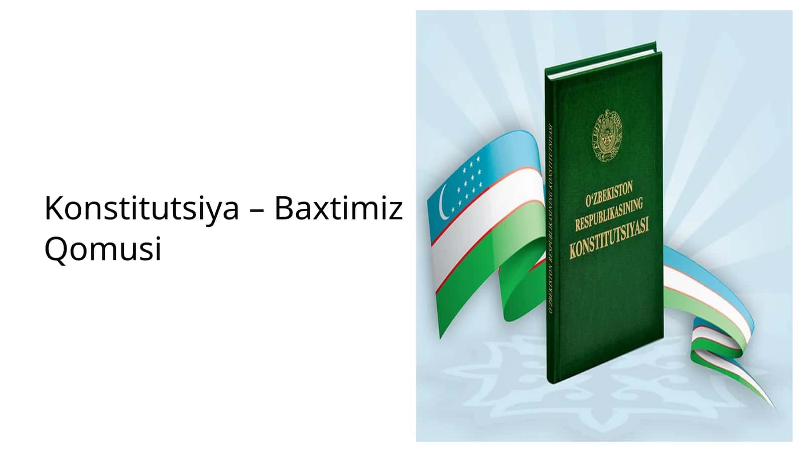 Konstitutsiya – Baxtimiz Qomusi