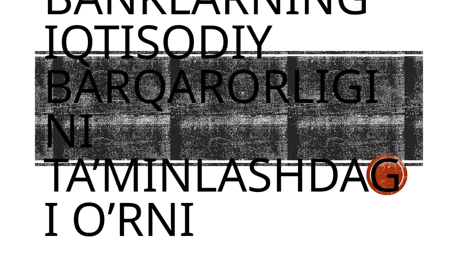 Banklarning iqtisodiy barqarorligini ta’minlashdagi o’rni
