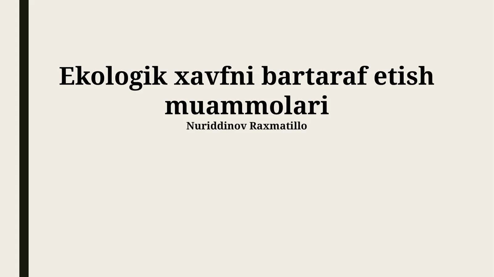 Ekologik xavfni bartaraf etish muammolari