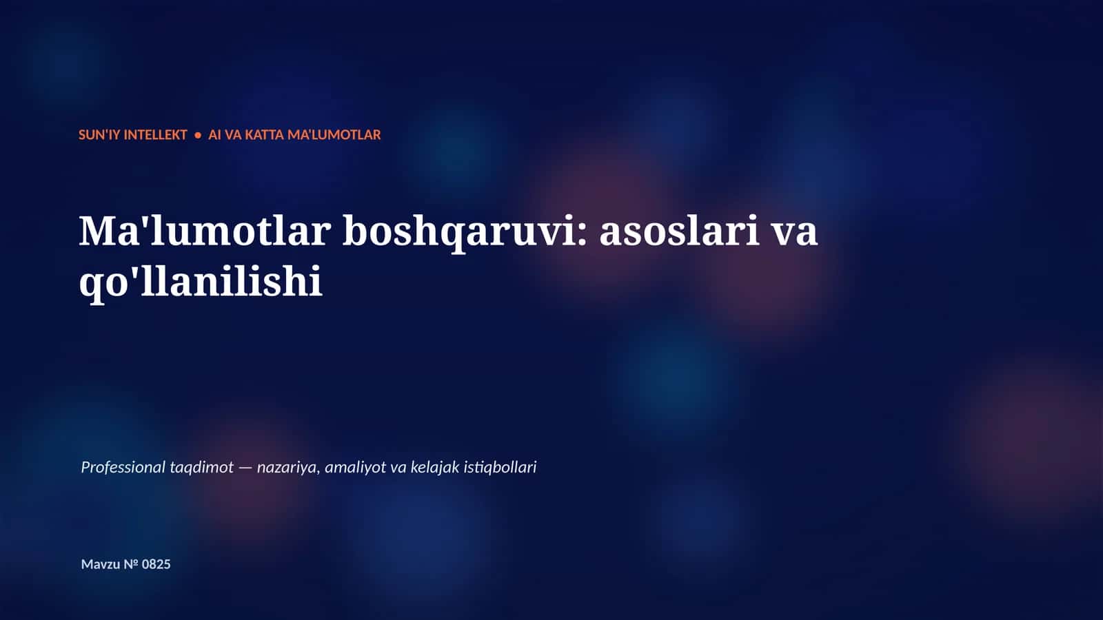 SUN'IY INTELLEKT • AI VA KATTA MA'LUMOTLAR