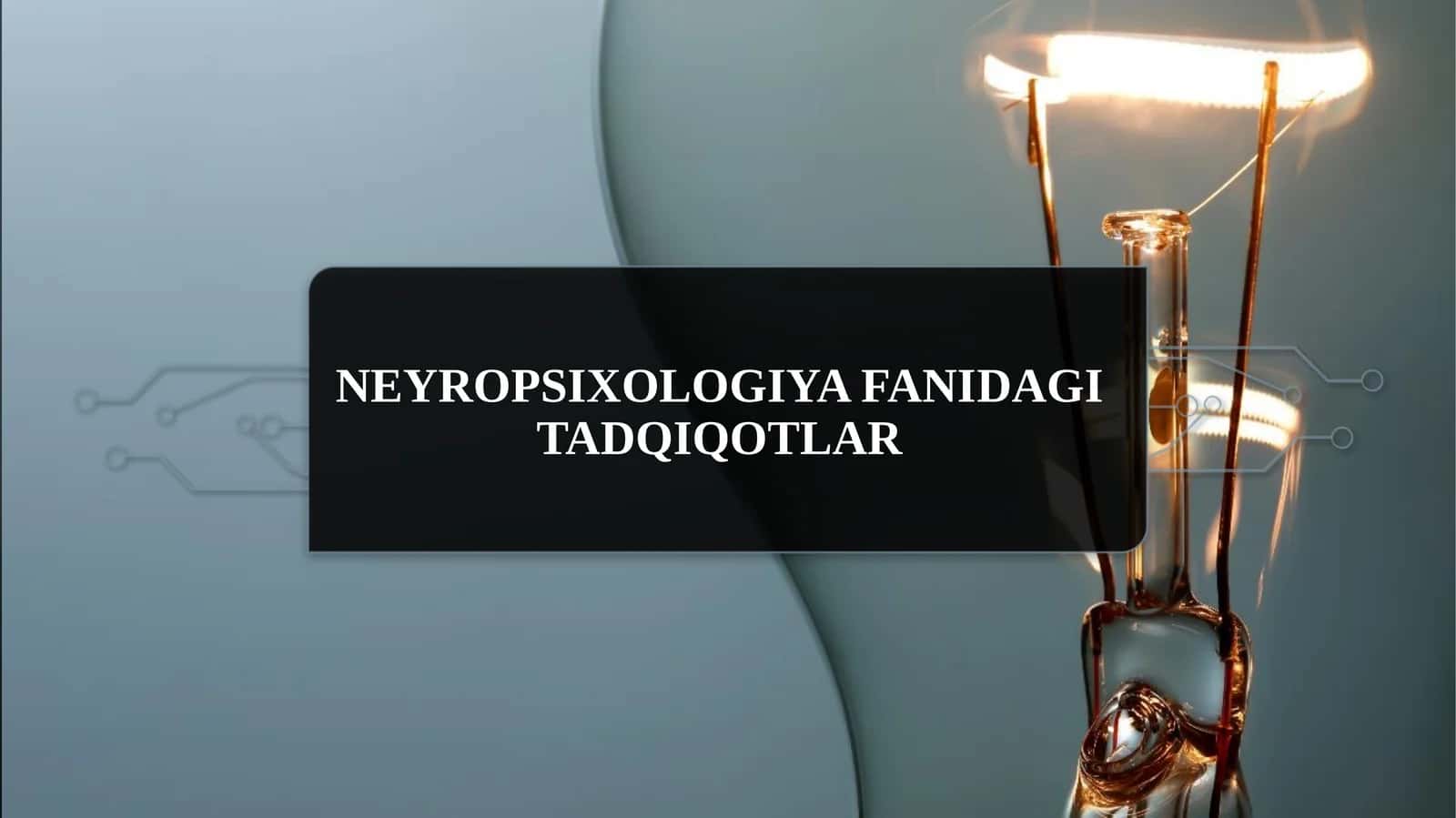 Neyropsixologiya fanidagitadqiqotlar