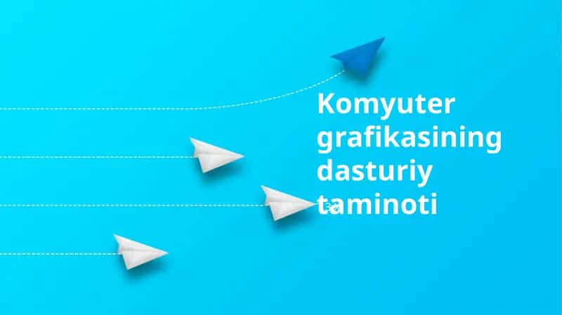 Kompyuter Grafikasi Dasturiy Ta'minoti