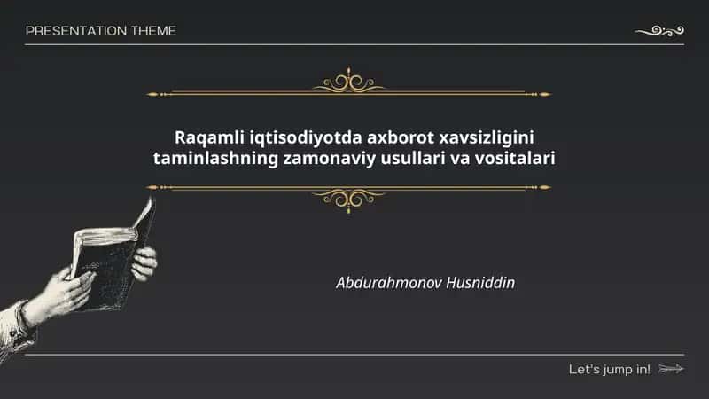 Raqamli iqtisodiyotda axborot xavsizligini taminlashning zamonaviy usullari va vositalari