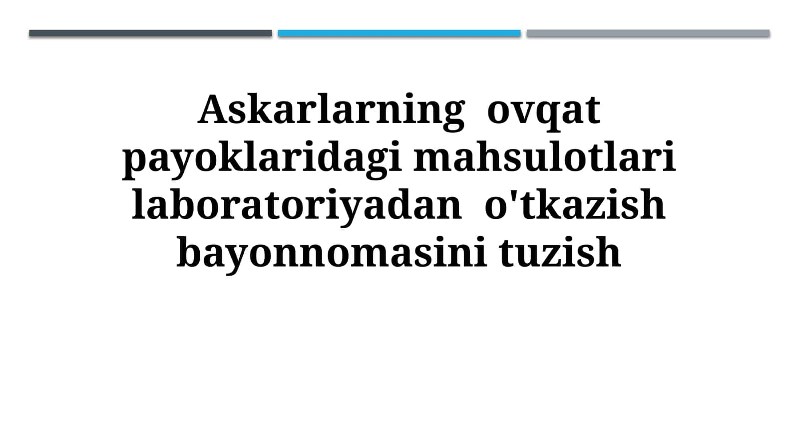 Askarlarning ovqat payoklaridagi mahsulotlari laboratoriyadan o'tkazishbayonnomasinituzish
