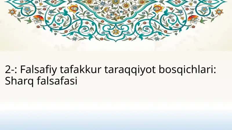 Falsafiy tafakkur taraqqiyot bosqichlari: Sharq falsafasi