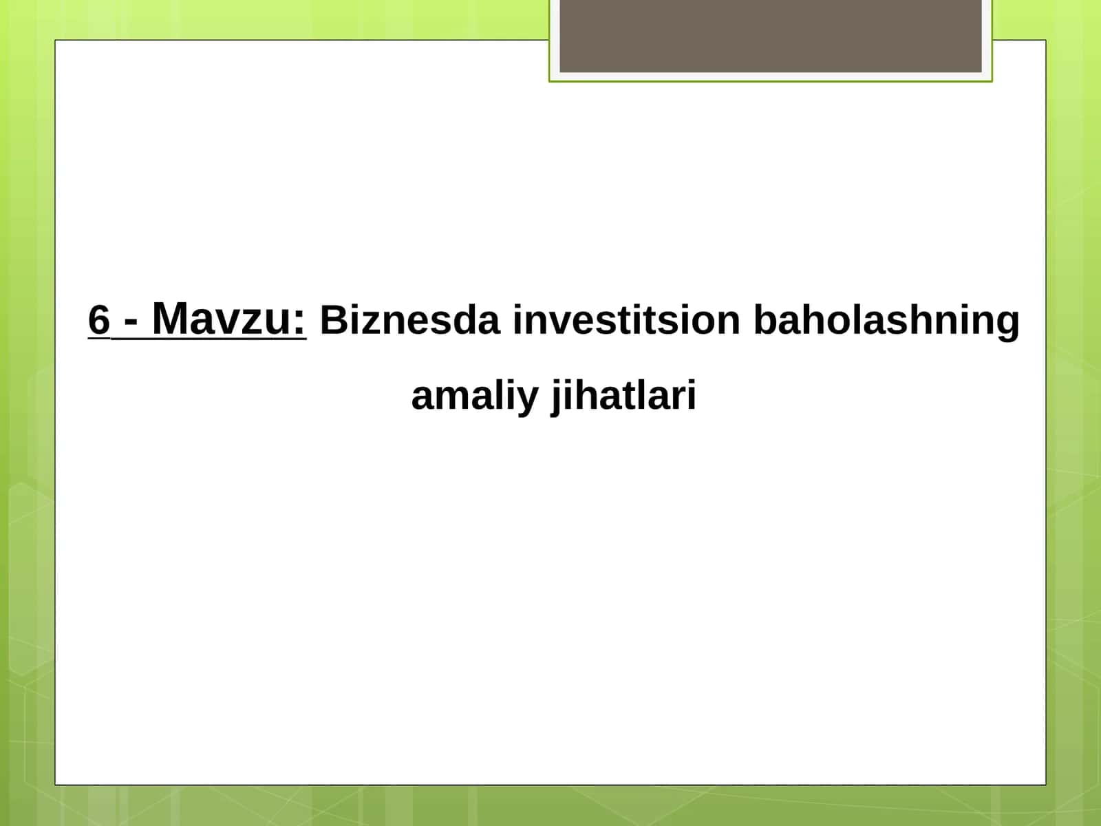 Biznesda investitsion baholashning amaliy jihatlari