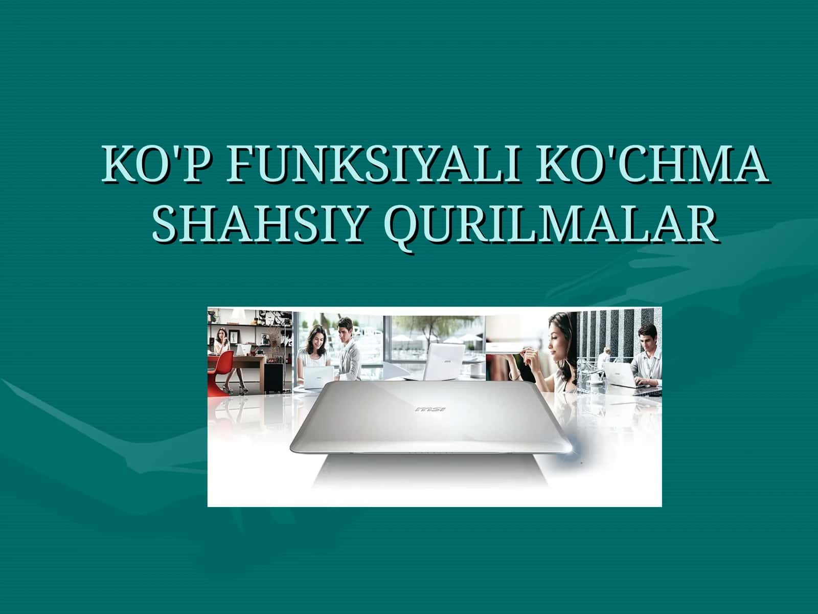 KO'P FUNKSIYALI KO'CHMA SHAHSIY QURILMALAR