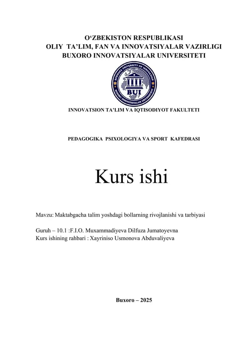 Maktabgacha talim yoshdagi bollarning rivojlanishi va tarbiyasi mavzusida kurs ishi