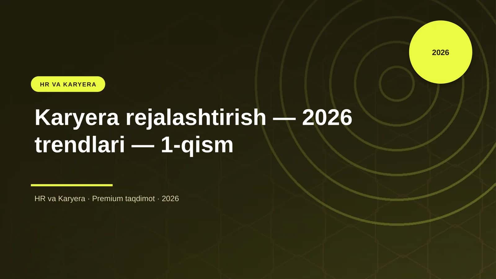 Karyera rejalashtirish — 2026 trendlari — 1-qism