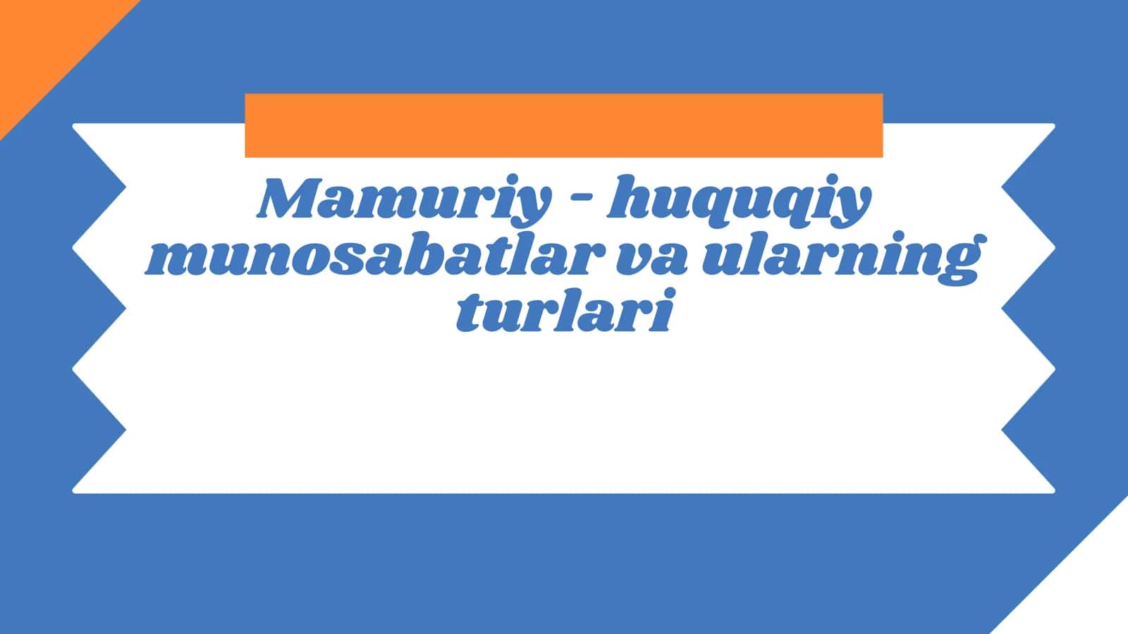 Mamuriy - huquqiy munosabatlar va ularning turlari